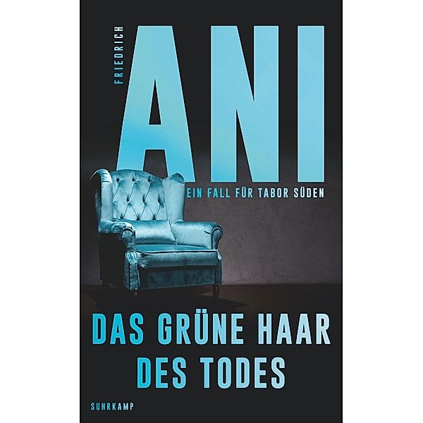 Das grüne Haar des Todes, Friedrich Ani