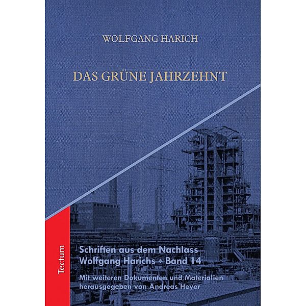 Das grüne Jahrzehnt / Schriften aus dem Nachlass Wolfgang Harichs Bd.14