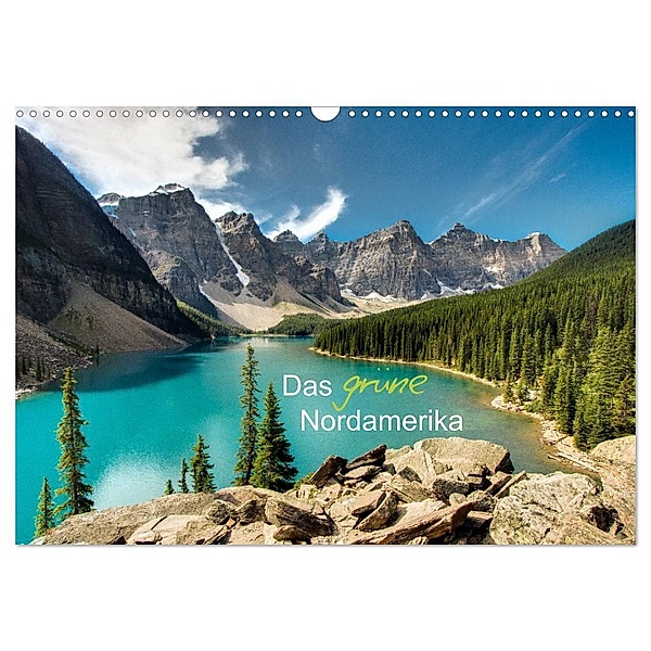 Das grüne Nordamerika - Kanada und USA (Wandkalender 2024 DIN A3 quer), CALVENDO Monatskalender, Stefan Lindl