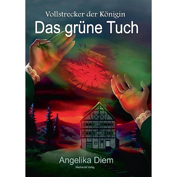 Das grüne Tuch / Vollstrecker der Königin, Angelika Diem