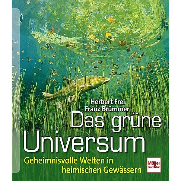 Das grüne Universum, Herbert Frei, Franz Brümmer