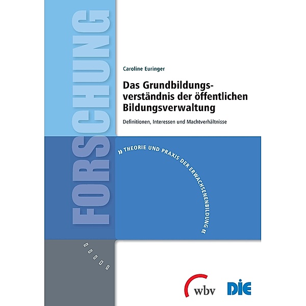 Das Grundbildungsverständnis der öffentlichen Bildungsverwaltung / Theorie und Praxis der Erwachsenenbildung, Caroline Duncker-Euringer