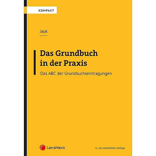 Das Grundbuch in der Praxis, Anton Jauk