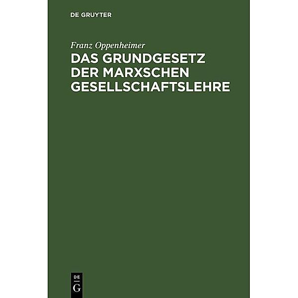 Das Grundgesetz der Marxschen Gesellschaftslehre, Franz Oppenheimer