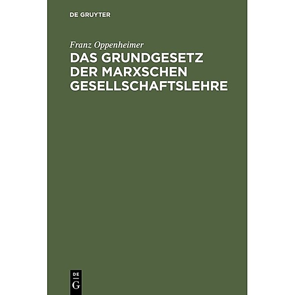 Das Grundgesetz der Marxschen Gesellschaftslehre, Franz Oppenheimer