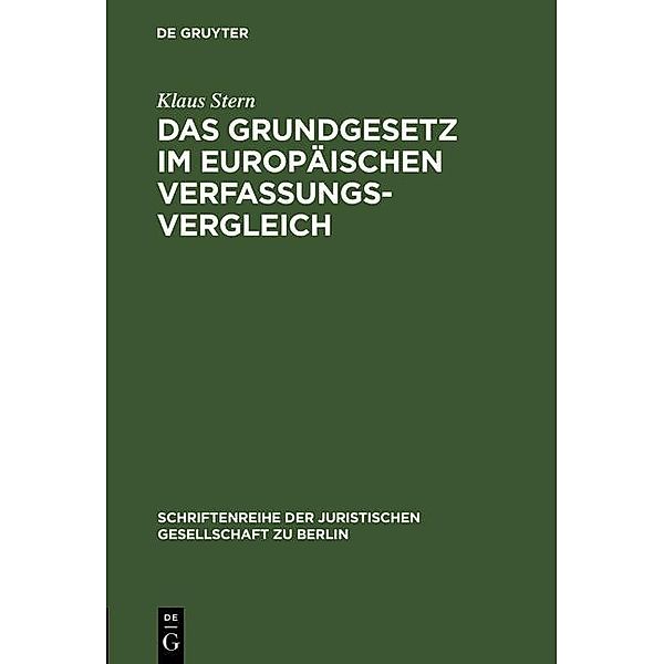 Das Grundgesetz im europäischen Verfassungsvergleich / Schriftenreihe der Juristischen Gesellschaft zu Berlin Bd.164, Klaus Stern