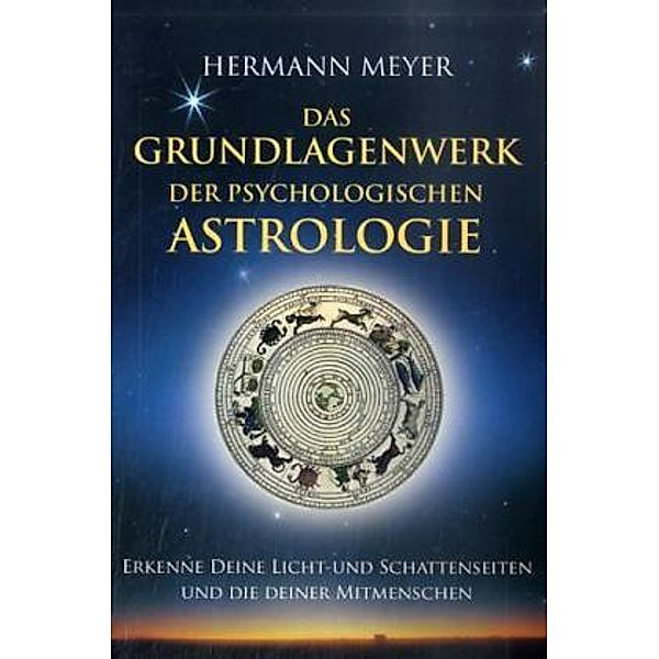 Das Grundlagenwerk der psychologischen Astrologie, Hermann Meyer