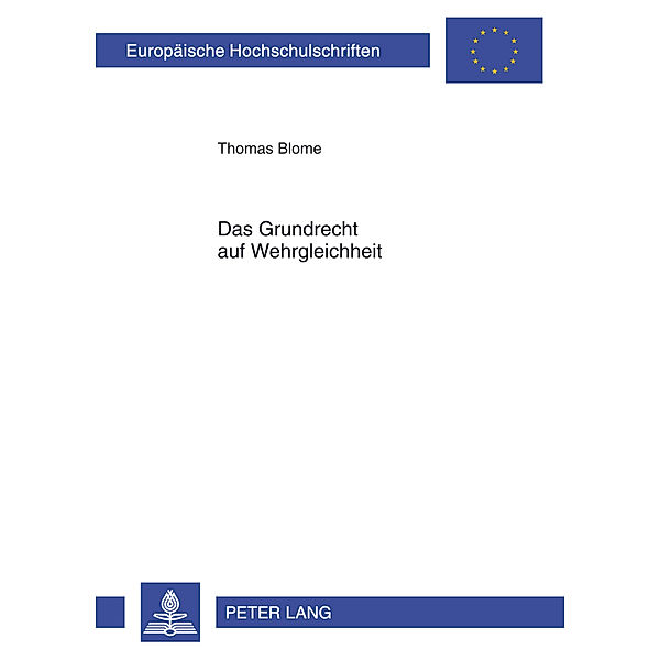 Das Grundrecht auf Wehrgleichheit, Thomas Blome