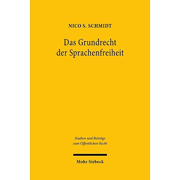 Das Grundrecht der Sprachenfreiheit, Nico S. Schmidt