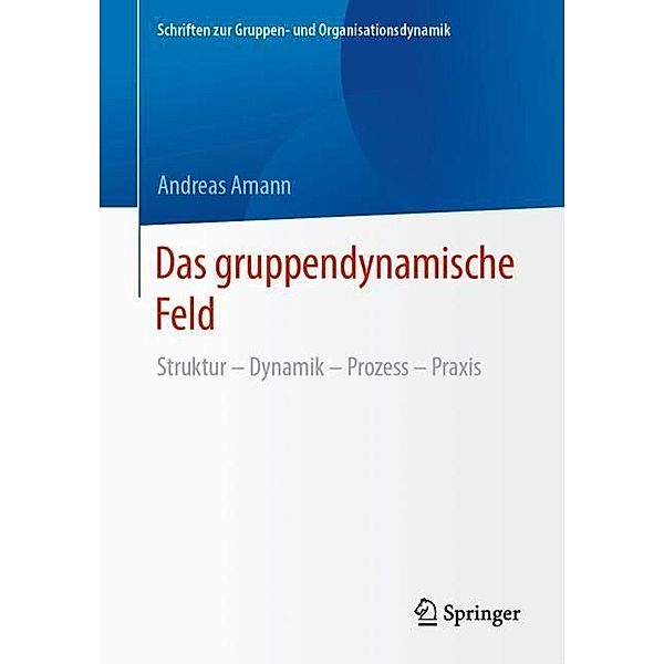 Das gruppendynamische Feld, Andreas Amann