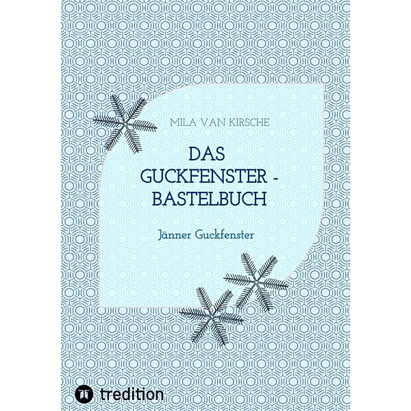 Das Guckfenster - Bastelbuch, Mila van Kirsche