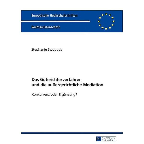 Das Gueterichterverfahren und die auergerichtliche Mediation, Stephanie Swoboda