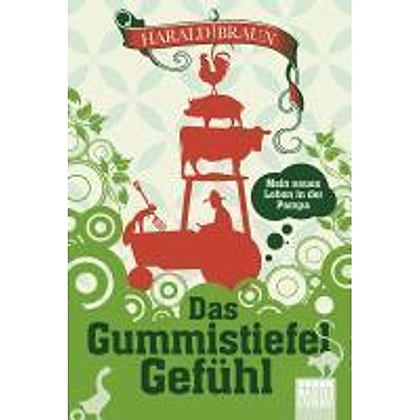 Das Gummistiefel-Gefühl, Harald Braun