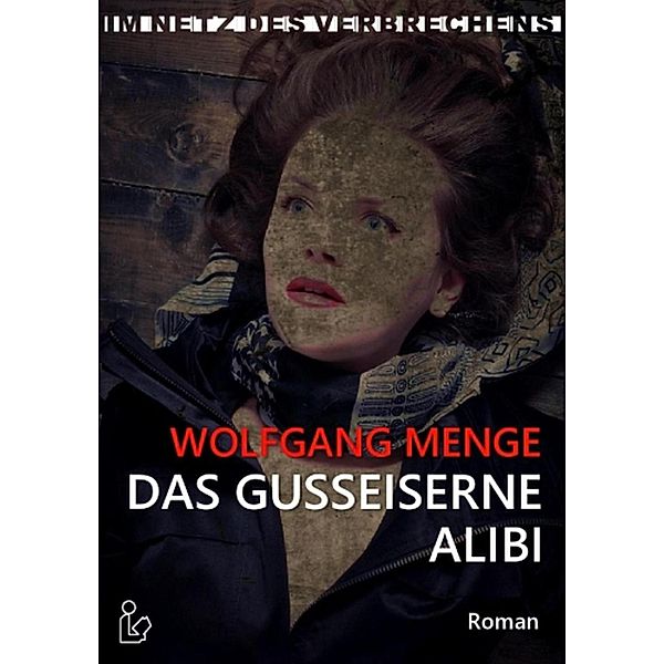 Das gusseiserne Alibi, Wolfgang Menge