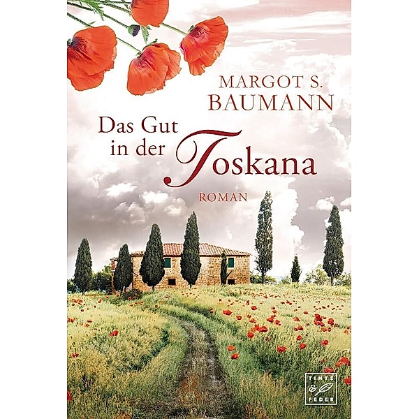 Das Gut in der Toskana, Margot S. Baumann
