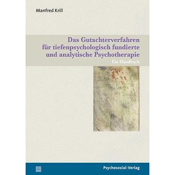 Das Gutachterverfahren für tiefenpsychologisch fundierte und analytische Psychotherapie, Manfred Krill