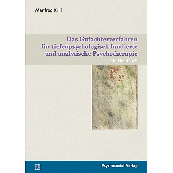 Das Gutachterverfahren für tiefenpsychologisch fundierte und analytische Psychotherapie, Manfred Krill