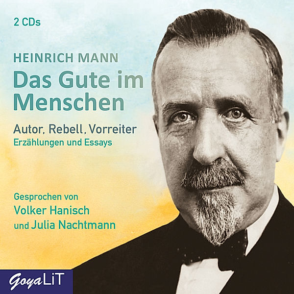 Das Gute im Menschen,2 Audio-CD, Heinrich Mann