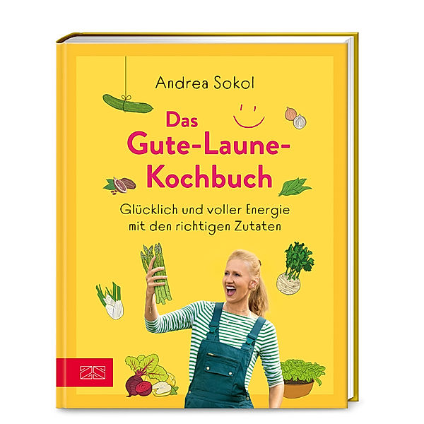 Das Gute-Laune-Kochbuch, Andrea Sokol