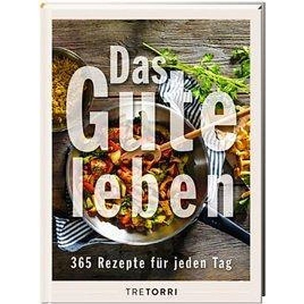 Das Gute leben