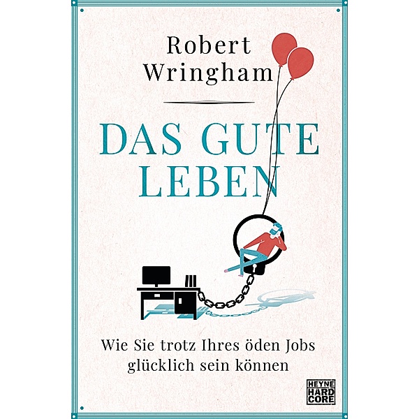 Das gute Leben, Robert Wringham