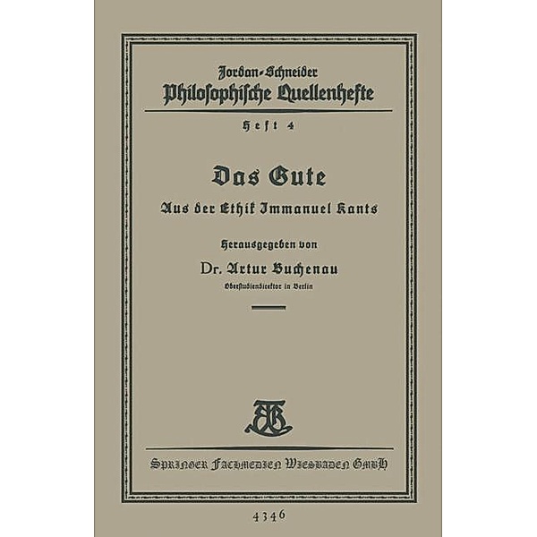 Das Gute / Philosophische Quellenhefte Bd.5, Artur Buchenau