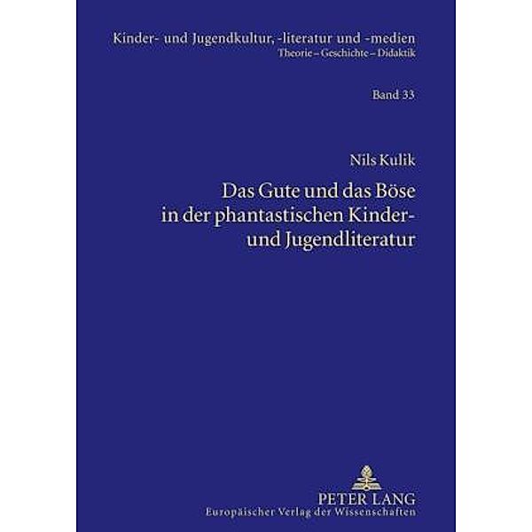 Das Gute und das Boese in der phantastischen Kinder- und Jugendliteratur, Nils Kulik