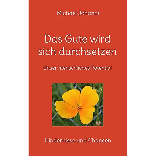 Das Gute wird sich durchsetzen, Michael Johanni