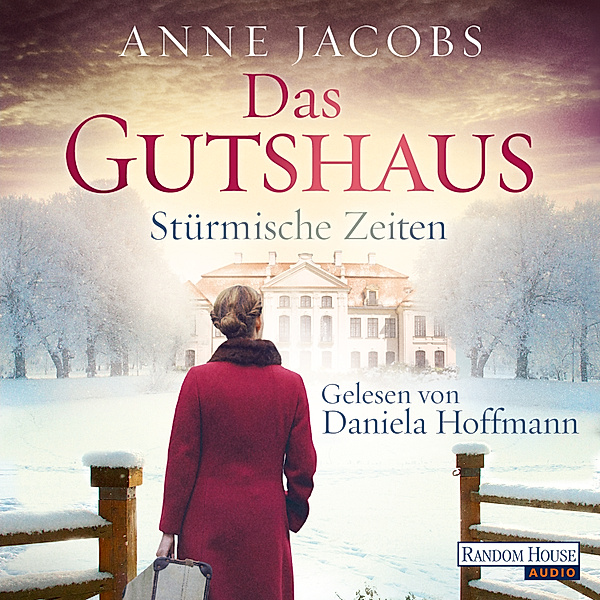 Das Gutshaus - 2 - Stürmische Zeiten, Anne Jacobs