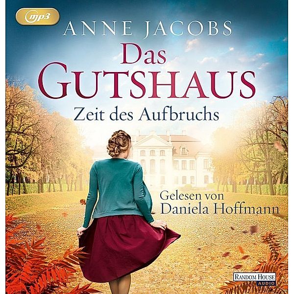 Das Gutshaus - 3 - Zeit des Aufbruchs, Anne Jacobs