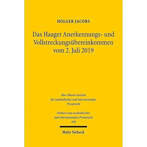 Das Haager Anerkennungs- und Vollstreckungsübereinkommen vom 2. Juli 2019, Holger Jacobs