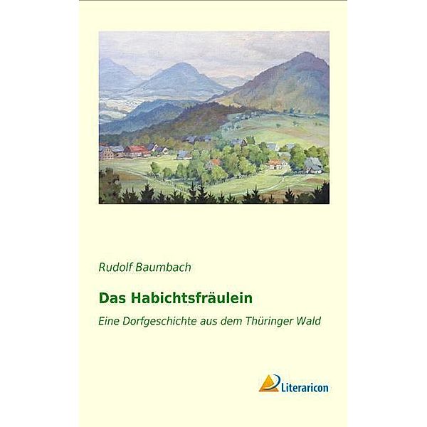 Das Habichtsfräulein, Rudolf Baumbach