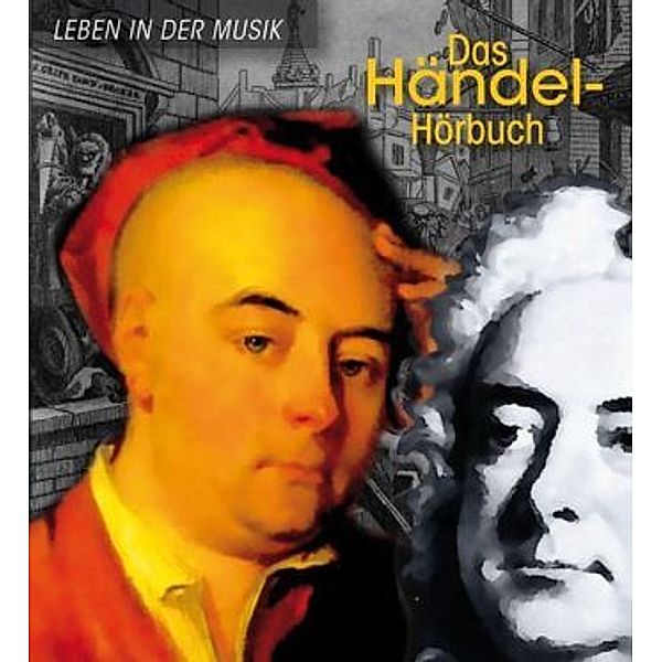 Das Händel-Hörbuch - Leben in der Musik, 1 Audio-CD, Corinna Hesse