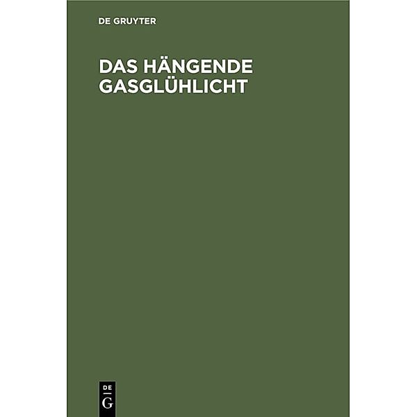 Das hängende Gasglühlicht