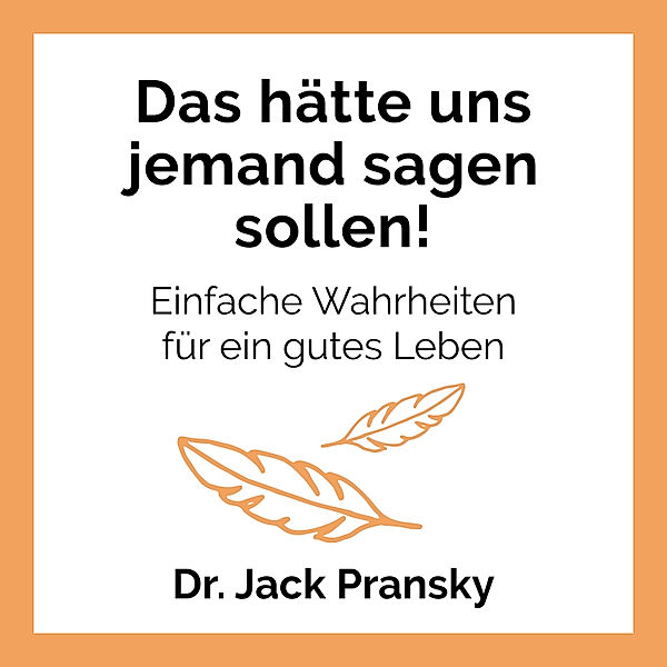 Das hätte uns jemand sagen sollen!, Dr. Jack Pransky