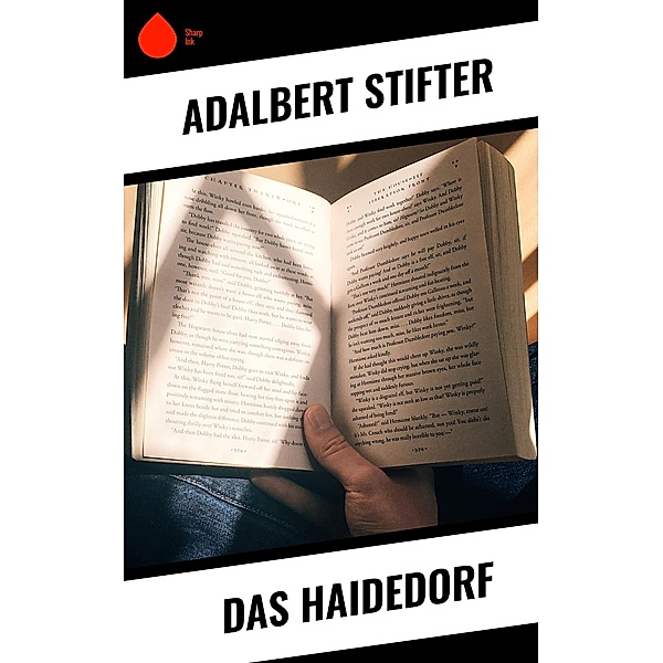 Das Haidedorf, Adalbert Stifter