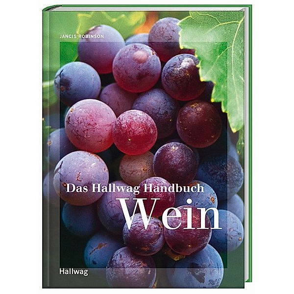 Das Hallwag Handbuch Wein, Jancis Robinson