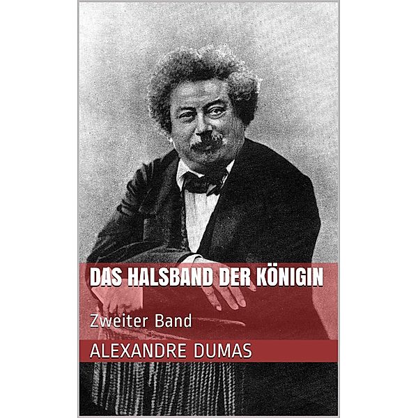 Das Halsband der Königin, Alexandre Dumas