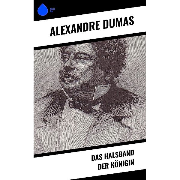 Das Halsband der Königin, Alexandre Dumas