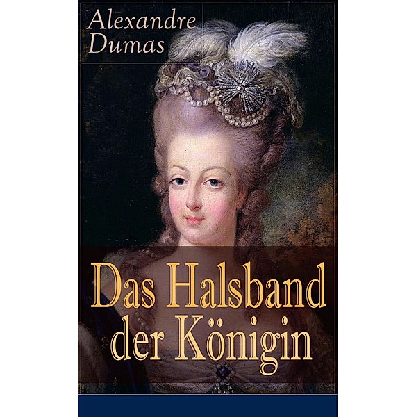 Das Halsband der Königin, Alexandre Dumas