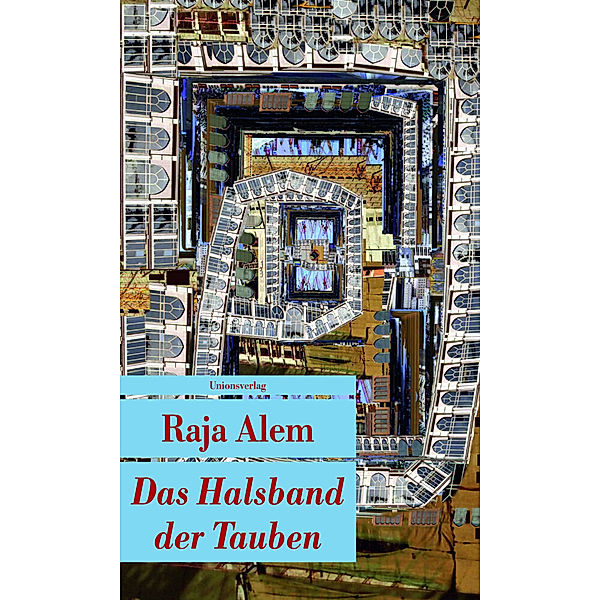 Das Halsband der Tauben, Raja Alem