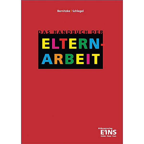 Das Handbuch der Elternarbeit, Fred Bernitzke, Peter Schlegel