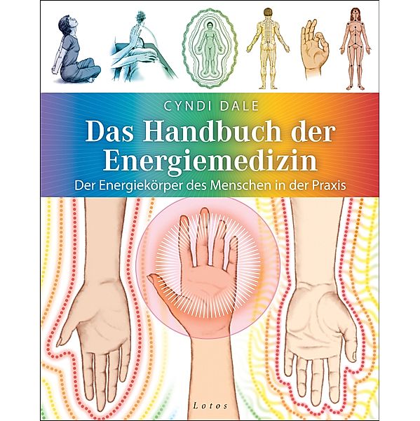 Das Handbuch der Energiemedizin, Cyndi Dale