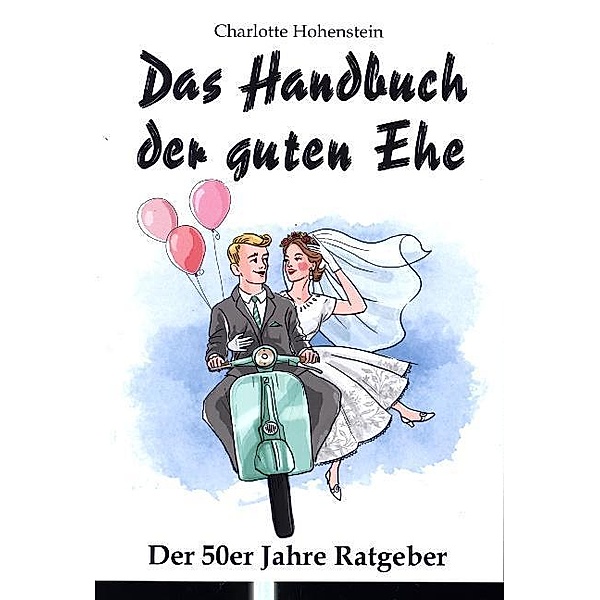 Das Handbuch der guten Ehe, Charlotte Hohenstein