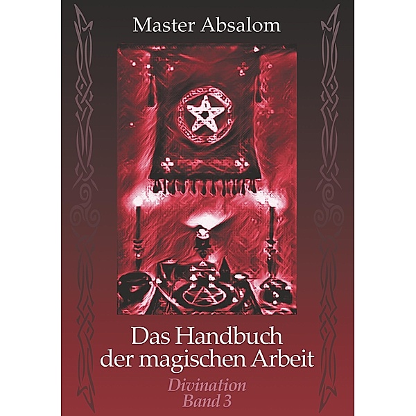 Das Handbuch der magischen Arbeit, Master Absalom