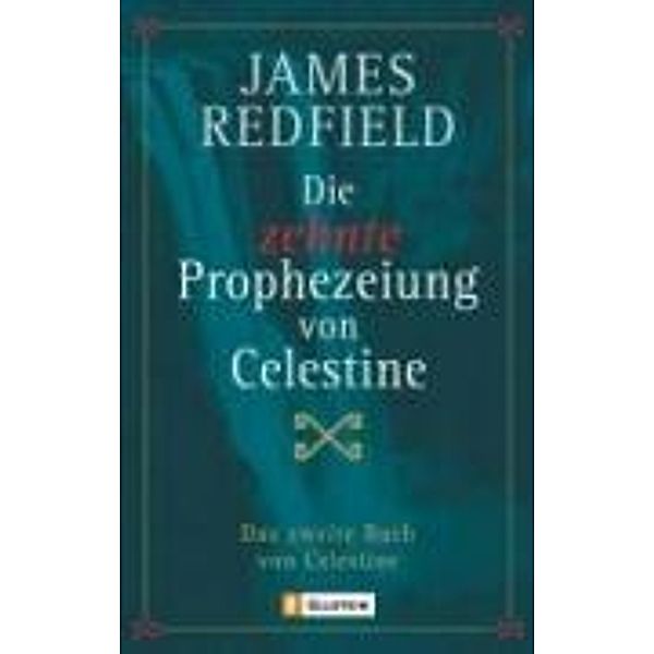 Das Handbuch der Zehnten Prophezeiung von Celestine, James Redfield, Carol Adrienne