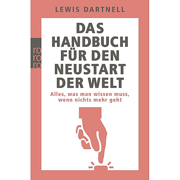 Das Handbuch für den Neustart der Welt, Lewis Dartnell