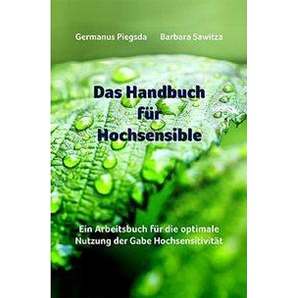 Das Handbuch für Hochsensible, Germanus Piegsda, Barbara Sawitza