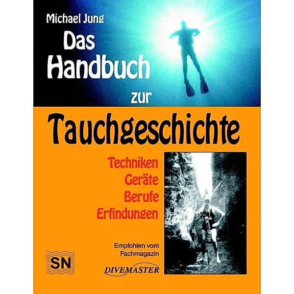 Das Handbuch zur Tauchgeschichte, Michael Jung