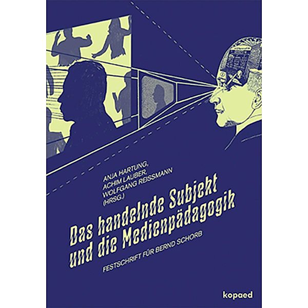 Das handelnde Subjekt und die Medienpädagogik